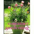 Container Gardening: The Complete Practical Guide to Container Gardening, Indoors and Outdoors (Paperback)