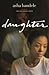Daughter by Asha Bandele Daughter by Asha Bandele