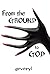 From the Ground to God