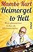 Heimorgel to Hell: Mein glamouröses Leben als Alleinunterhalter (German Edition)