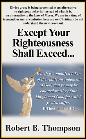 Except Your Righteousness Shall Exceed . . .