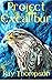 Project Excalibur (The Striking Hawk Book 1)