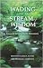 Wading into the Stream of W...