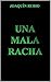 UNA MALA RACHA by Joaquin Rubio