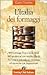 L'Italia dei formaggi: 490 formaggi Dop e tradizionali, 360 produttori con vendita diretta, 517 negozi specializzati, ristoranti ed enoteche con degustazione