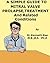 A Simple Guide to Mitral Valve Prolapse, Treatment and Related Conditions (A Simple Guide to Medical Conditions)