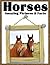 Horses: Amazing Pictures an...