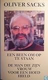 Een been om op te staan / De man die zijn vrouw voor een hoed hield