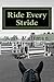 Ride Every Stride