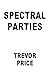 Spectral Parties
