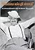 "Muoiono solo gli stronzi". La straordinaria vita di Mario Monicelli