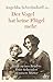 Der Vogel hat keine Flügel mehr: Briefe meines Bruders Peter Schwiefert an unsere Mutter | Mit Kommentaren von Angelika Schrobsdorff und Claude Lanzmann (German Edition)
