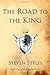 The Road to the King by Steven Styles