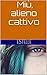 Miù, alieno cattivo (Miù e Richard Vol. 3) (Italian Edition)