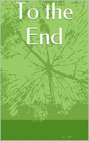 To the End (Marked #1)