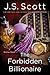 The Forbidden Billionaire by J.S. Scott