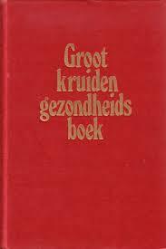 Groot kruiden gezondheids boek (Hardcover)
