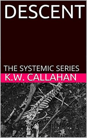 Descent (The Systemic Series, #3)