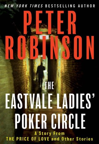 The Eastvale Ladies' Poker Circle: Gripping Inspector Banks British Police Procedural – Crime Mystery Collection