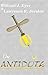 The ANTIDOTE by William J. Eyer The ANTIDOTE by William J. Eyer