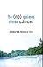 Yo (no) quiero tener cáncer by Jennifer Middleton