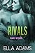 Rivals, Part Four by Ella Adams