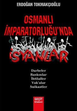 Osmanlı İmparatorluğu'nda İsyanlar (Paperback)