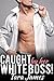 Caught By Her White Boss! (BWWM Older Man Younger Woman BBW Pregnancy Interracial Romance Fiction)
