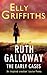 Ruth Galloway by Elly Griffiths