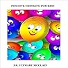 Positive Thinking For Kids Positive Thinking For Kids