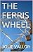 THE FERRIS WHEEL
