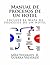 Manual de procesos de un hotel: incluye el mapa de procesos de un hotel (Spanish Edition)