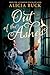 Out of the Ashes by Alicia Buck