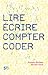 Lire écrire compter coder by Frédéric Bardeau