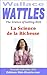 La Science de la Richesse, Wallace D. Wattles (traduit) - Ed. Web-librairie.com (Les guides pratiques de la Web-librairie.com) (French Edition)