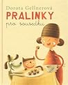 Pralinky pro sousedku by Dorota Gellner