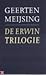 De Erwintrilogie by Geerten Meijsing