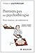Premiers pas en psychothérapie: Petit manuel du thérapeute (Pratiques en psychothérapie)