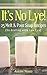 It's No Lye! by Anluise Munro