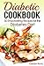 Diabetic Cookbook: 50 Empowering Recipes for the Diabetes Diet