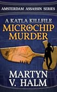Microchip Murder: A Katla KillFile