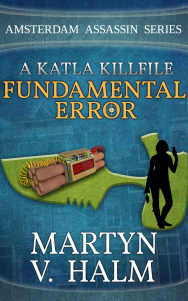 Fundamental Error: A Katla KillFile (Amsterdam Assassin)
