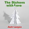 The Dickens with Love by Josh Lanyon