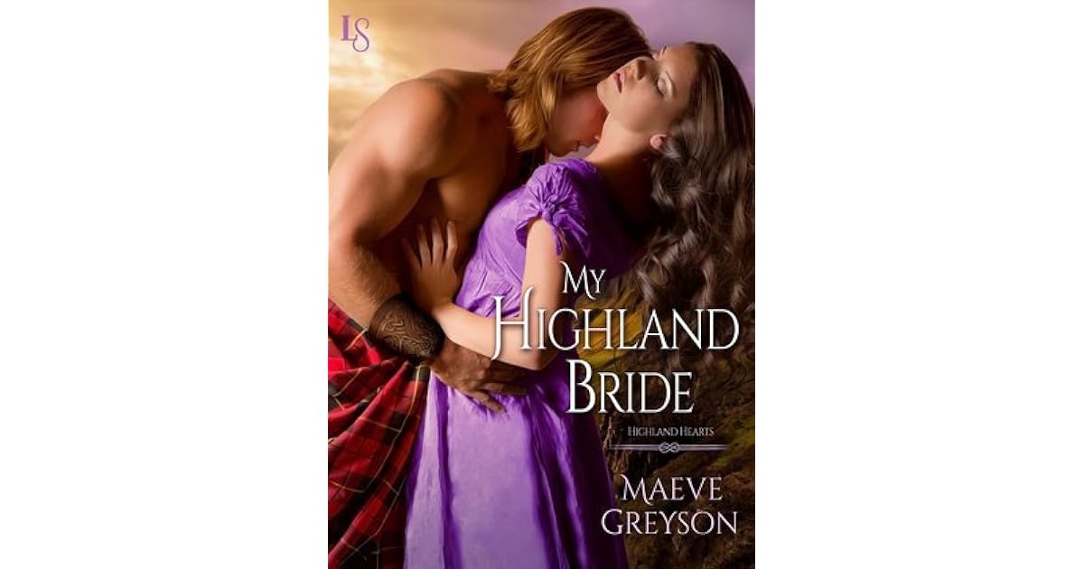 My Highland Bride Highland Hearts 2 By Maeve Greyson
