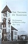 The Triumph of Tradition: The Emergence of Whitman College, 1859-1924