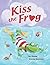 Kiss the Frog