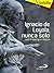 Ignacio de Loyola, nunca solo