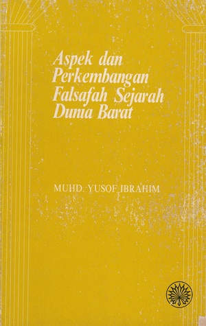 Aspek dan Perkembangan Falsafah Sejarah Dunia Barat