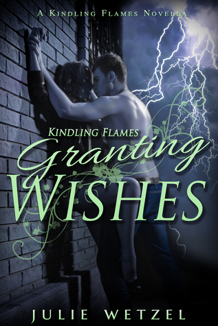 Granting Wishes (Kindling Flames, #4.5)
