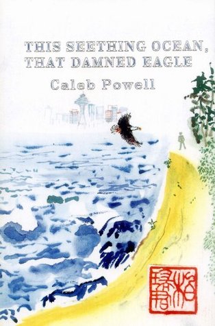 This seething ocean, that damned eagle